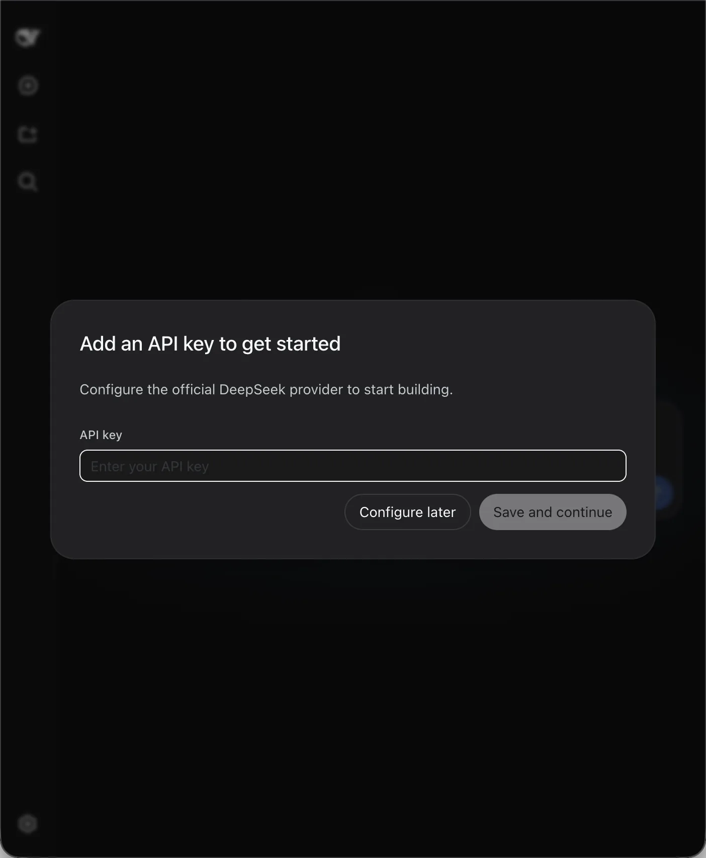 DeepSeek Harness 首次启动弹窗，底部显示 Configure later 按钮，可跳过 DeepSeek API Key 配置
